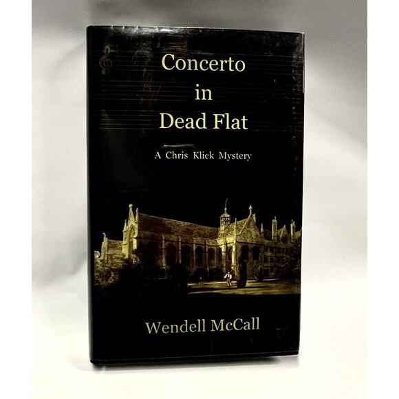 Wendell McCall BOOK Concerto In Dead Flat 1st Ed. DOUBLE Signed Riley Pearson - Picture 2 of 6